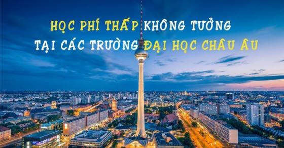 Học phí thấp không tưởng tại các trường đại học ở Châu âu