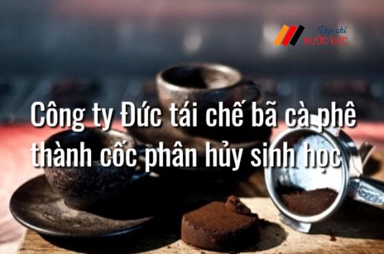 Công ty Đức tái chế bã cà phê thành cốc phân hủy sinh học