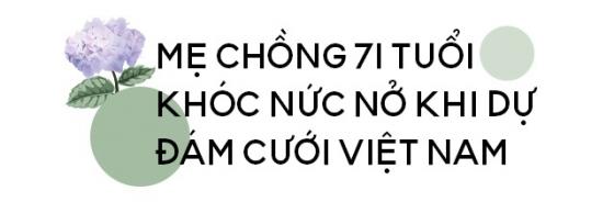 132 2 Me Viet Don Than Lay Thay Giao Anh U50 Me Chong 71 Tuoi Sang Du Dam Cuoi Khoc Nuc No