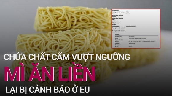 Mì ăn liền lại bị cảnh báo ở EU vì chứa chất cấm ethylene oxide vượt ngưỡng