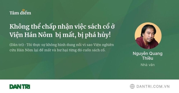 Không thể chấp nhận việc sách cổ ở Viện Hán Nôm bị mất, bị phá hủy!