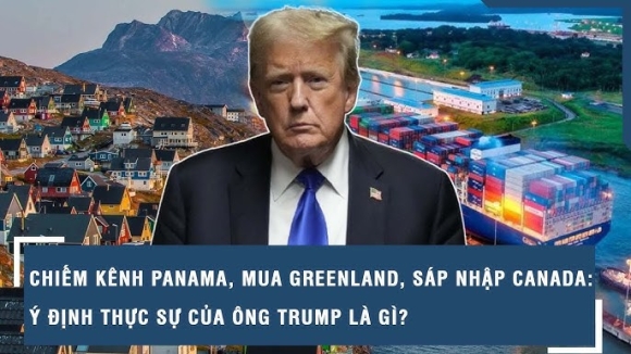 Trump tuyên bố Mỹ sẽ giành chủ quyền Canada, Greenland và Kênh đào Panama